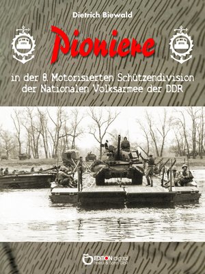 cover image of Pioniere in der 8. Motorisierten Schützendivision der Nationalen Volksarmee der DDR